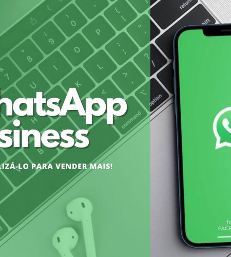 Whatsapp Business: Como utilizá-lo para vender mais!